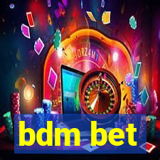 bdm bet