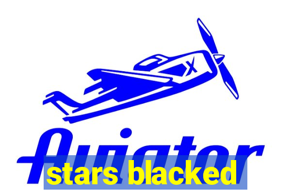 stars blacked