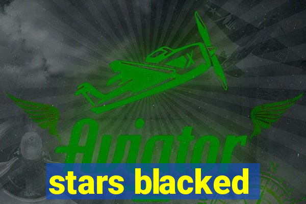 stars blacked
