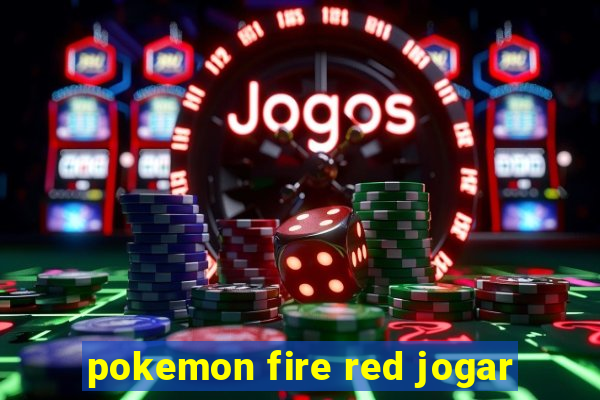 pokemon fire red jogar
