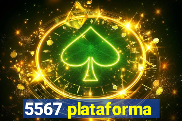 5567 plataforma