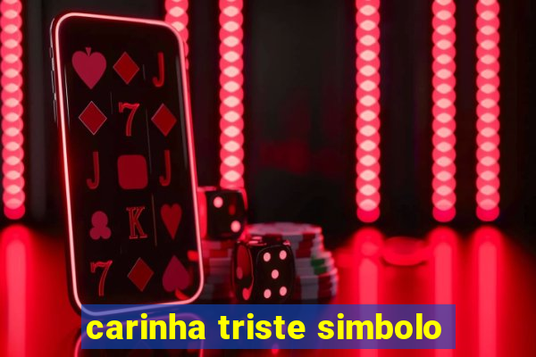 carinha triste simbolo