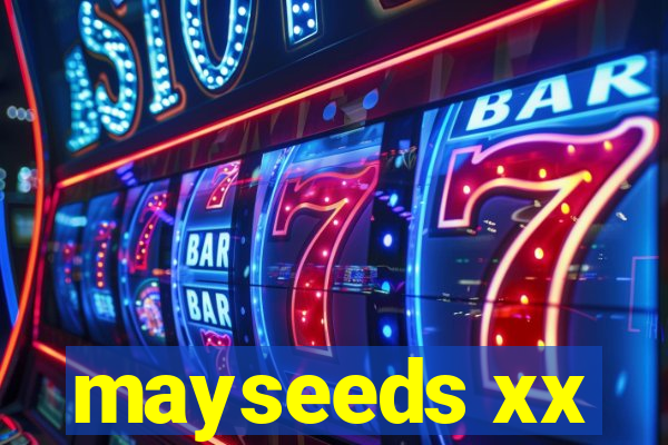 mayseeds xx
