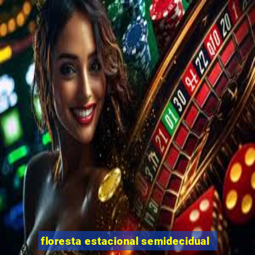 floresta estacional semidecidual