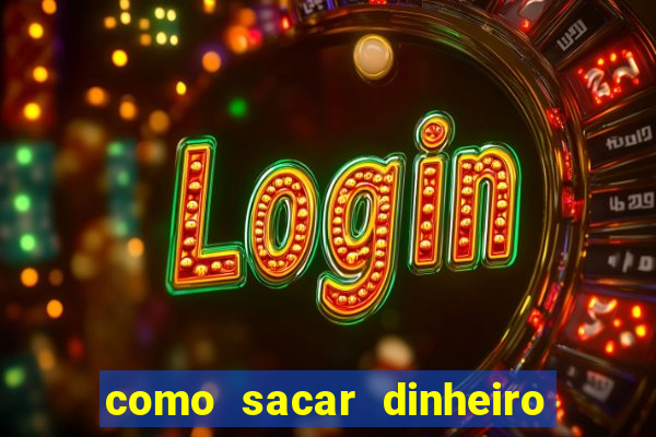 como sacar dinheiro de plataforma demo