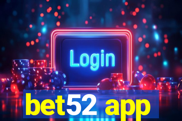 bet52 app