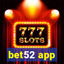 bet52 app