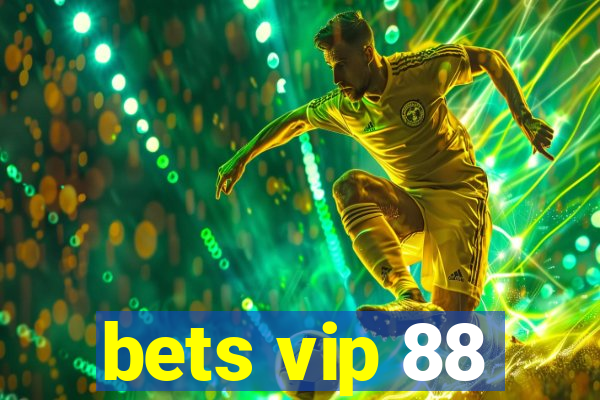 bets vip 88