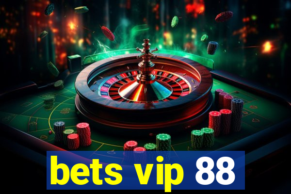 bets vip 88