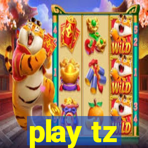 play tz