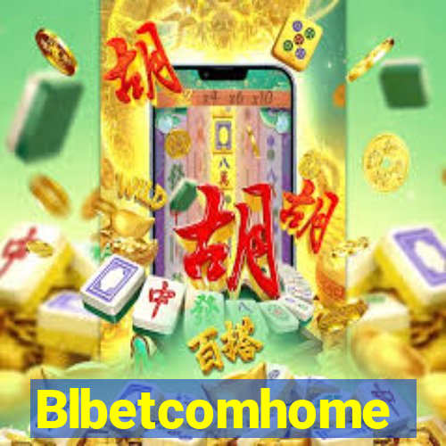 Blbetcomhome
