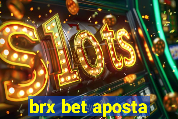 brx bet aposta