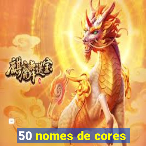 50 nomes de cores
