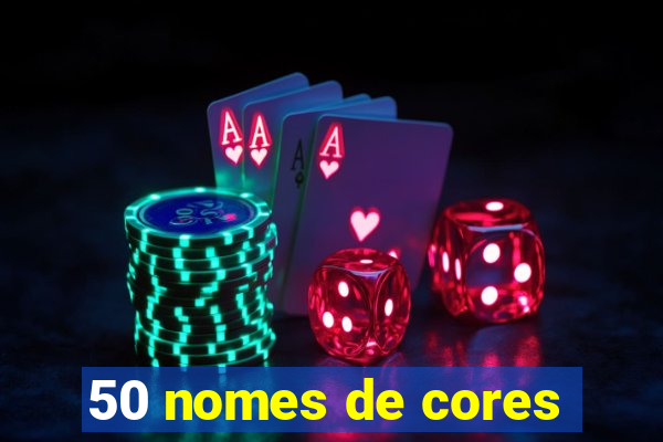 50 nomes de cores