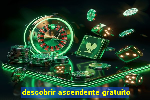 descobrir ascendente gratuito