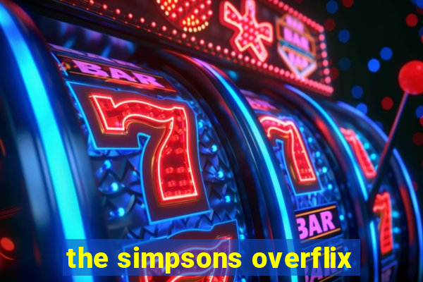 the simpsons overflix