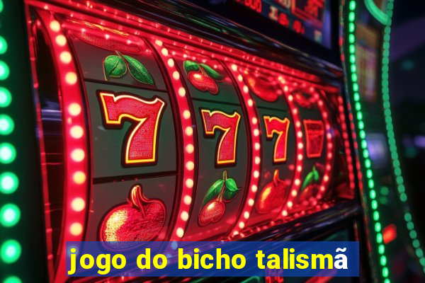 jogo do bicho talismã