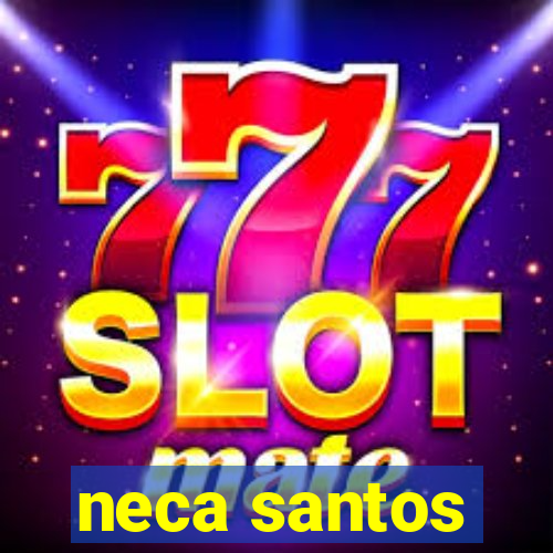neca santos
