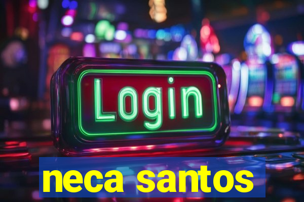 neca santos