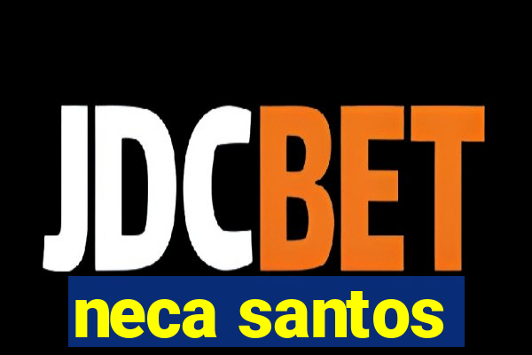 neca santos