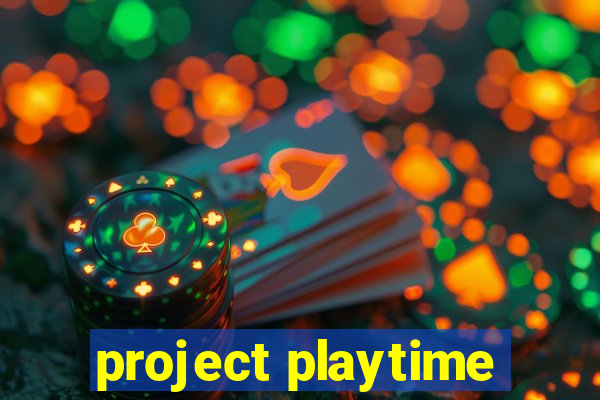 project playtime