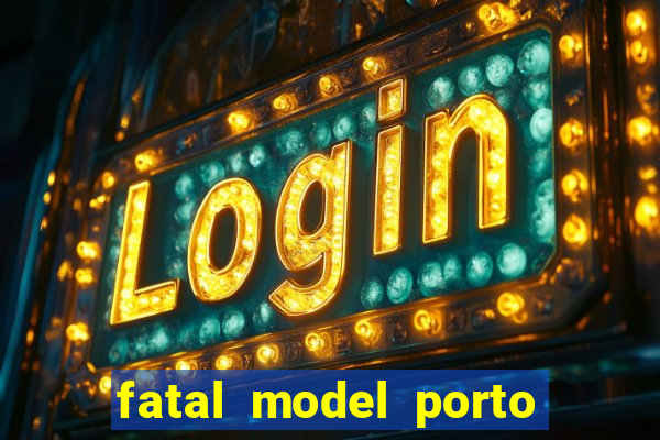 fatal model porto alegre do norte