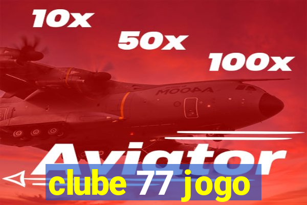 clube 77 jogo