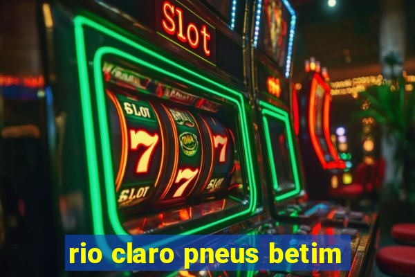 rio claro pneus betim