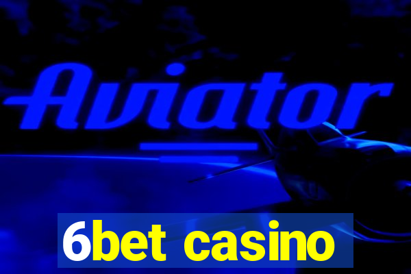 6bet casino