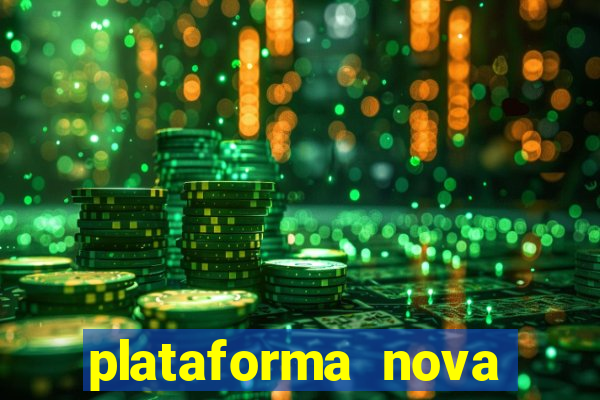 plataforma nova pagando bem