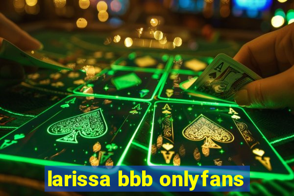 larissa bbb onlyfans