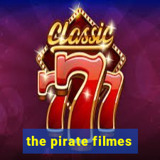 the pirate filmes
