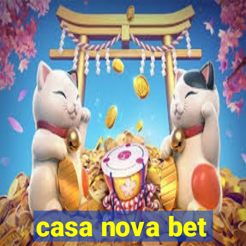 casa nova bet