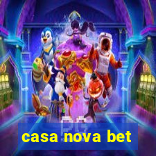 casa nova bet