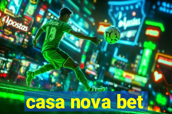 casa nova bet