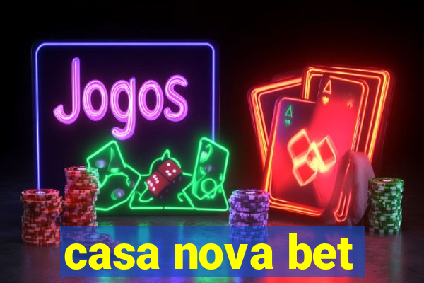 casa nova bet