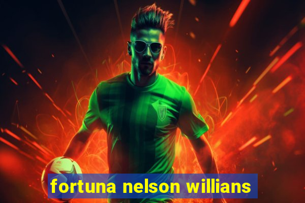 fortuna nelson willians
