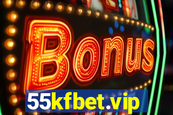 55kfbet.vip