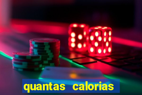 quantas calorias tem um xeque mate