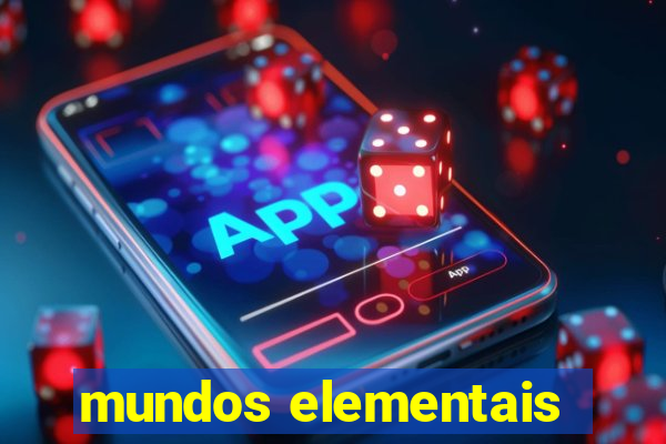 mundos elementais