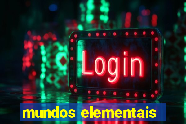 mundos elementais