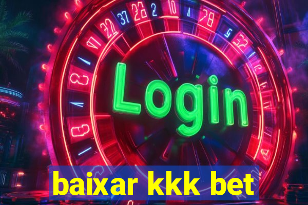 baixar kkk bet