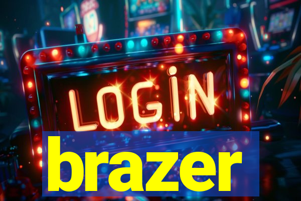 brazer