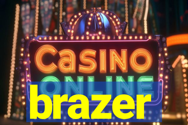 brazer