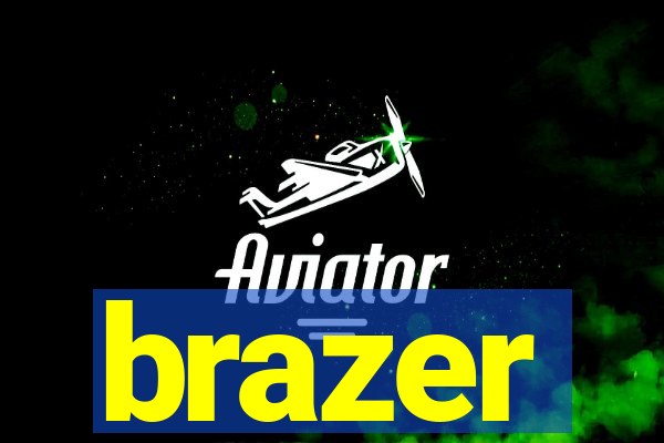 brazer