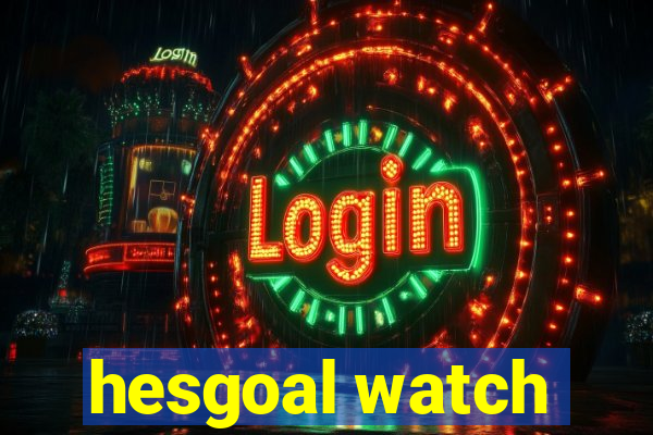 hesgoal watch
