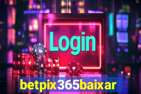betpix365baixar