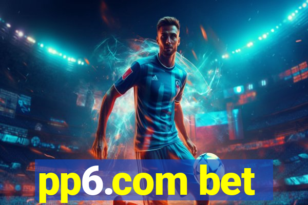 pp6.com bet