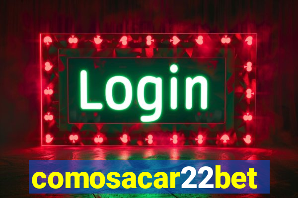 comosacar22bet