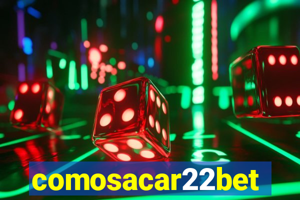 comosacar22bet